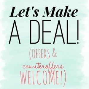 MAKE A DEAL DAY! All reasonable offers accepted!